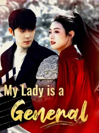My Lady is a GeneralMini Series
