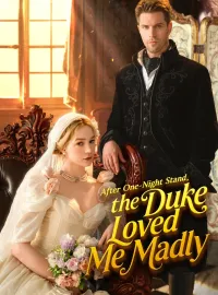 After One-Night Stand, the Duke Loved Me MadlyMini Series