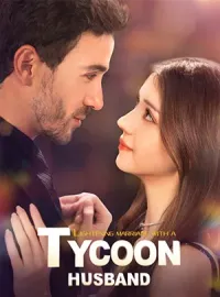 Lightening Marriage with a Tycoon HusbandMini Series