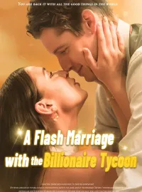 A Flash Marriage with the Billionaire TycoonMini Series