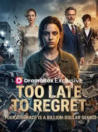 Too Late to Regret Your Disgrace Is a Billion-Dollar GeniusMini Series