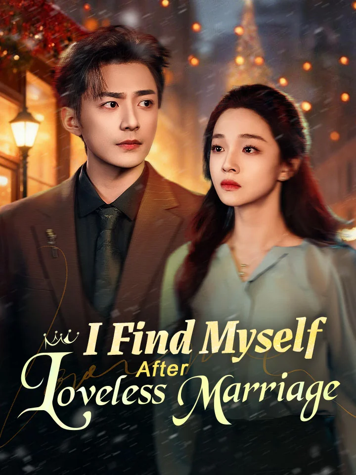 I Find Myself After Loveless MarriageMini Series