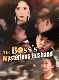 The Boss's Mysterious HusbandShort Dramas