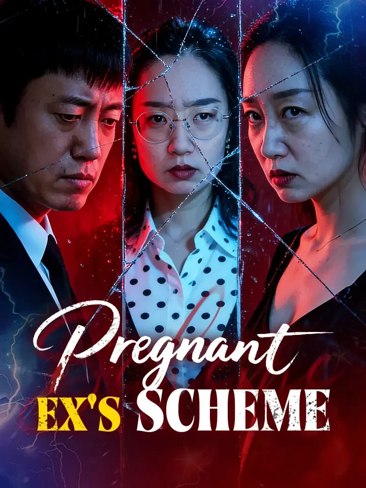 Pregnant Ex's SchemeMini Series