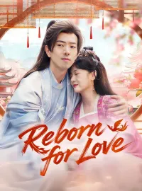 Reborn for LoveShort Dramas