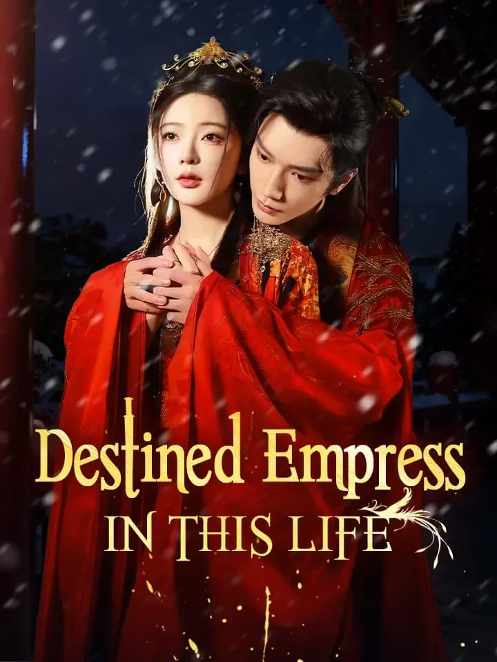 Destined Empress In This LifeMini Series