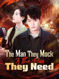The Man They Mock Is The Man They NeedMini Series