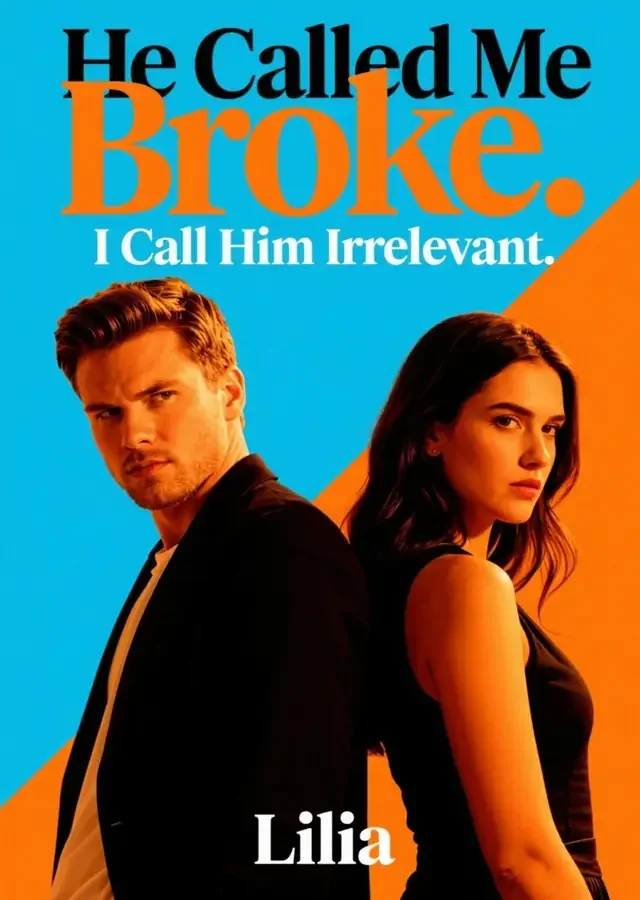 He Called Me Broke. I Call Him Irrelevant. Novel Cover