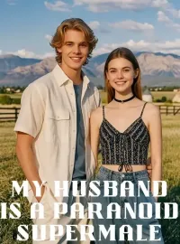 My Husband Is a Paranoid Supermale Novel Cover