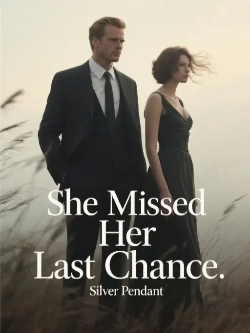 She Missed Her Last Chance Novel Cover