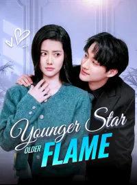 Younger Star, Older FlameShort Dramas