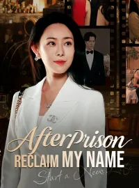After Prison,  Reclaim My NameMini Series