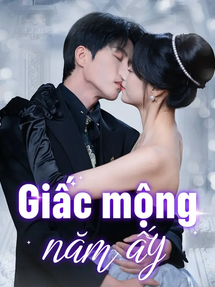 Giấc mộng năm ấyPhim bộ ngắn