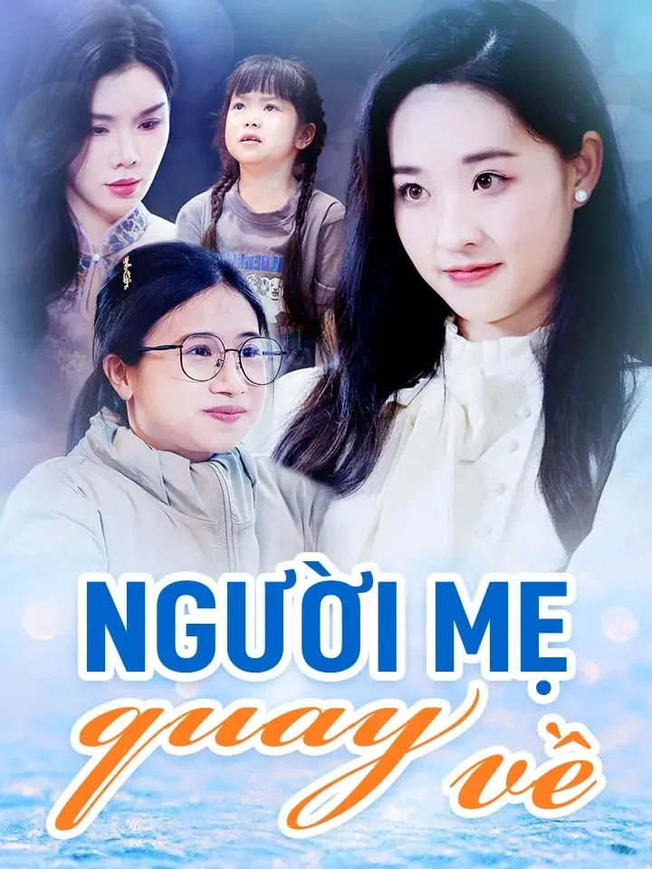 Người mẹ quay vềPhim bộ ngắn