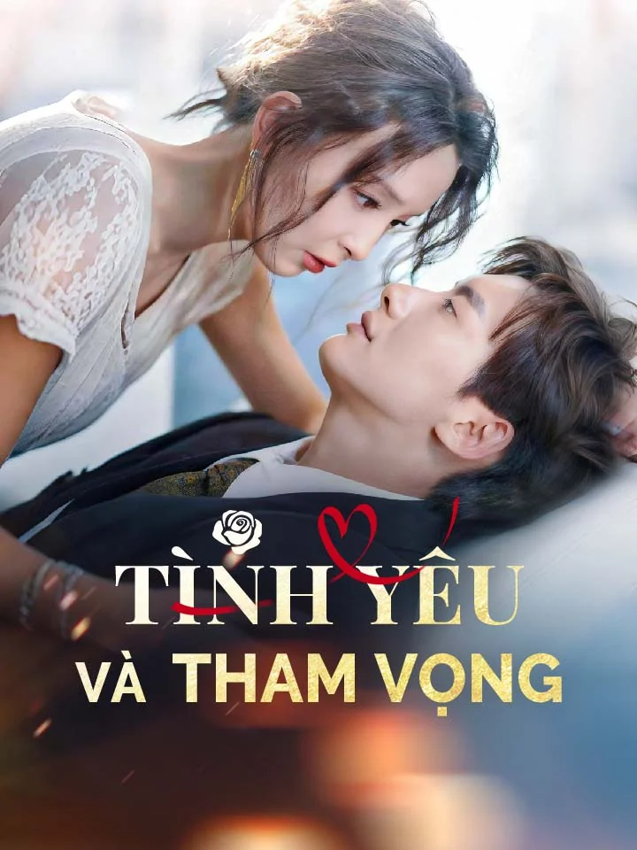 Tình yêu và tham vọngPhim bộ ngắn