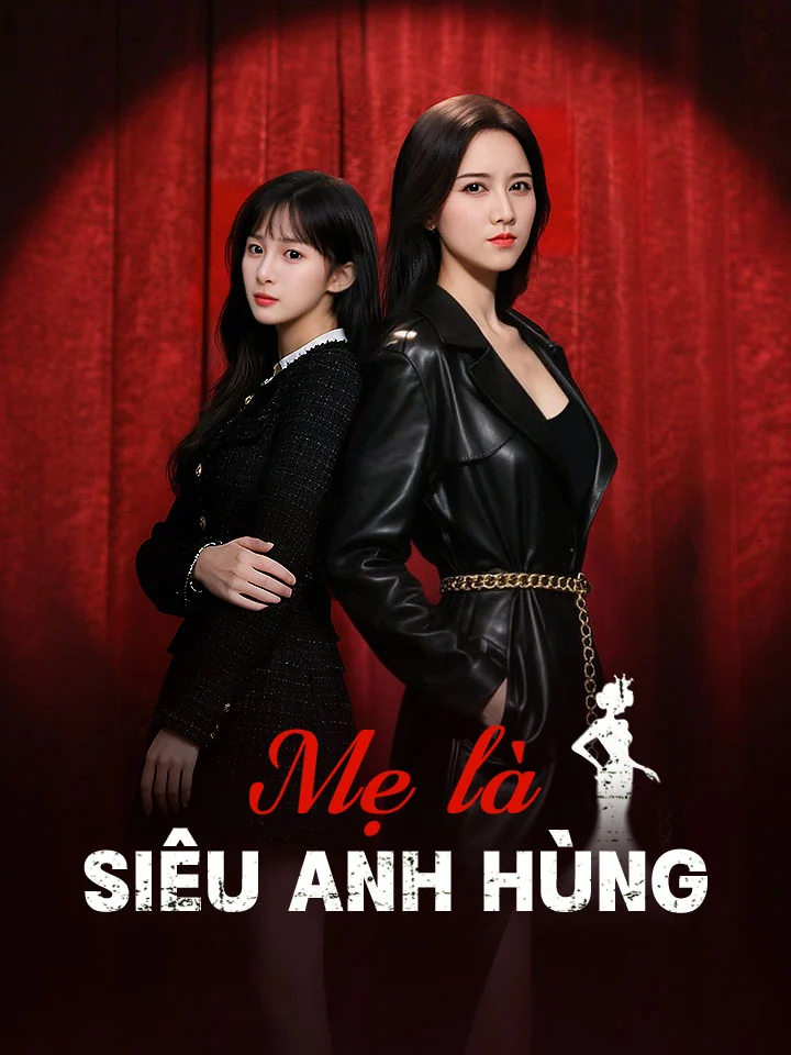Mẹ là siêu anh hùngPhim bộ ngắn