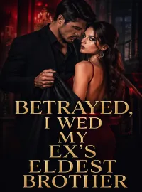 Betrayed, I Wed My Ex’s Eldest Brother Novel Cover