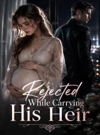 Rejected While Carrying His Heir Novel Cover