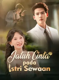 Jatuh Cinta pada Istri SewaanMini Seri