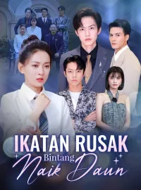 Ikatan Rusak, Bintang Naik DaunDrama Pendek