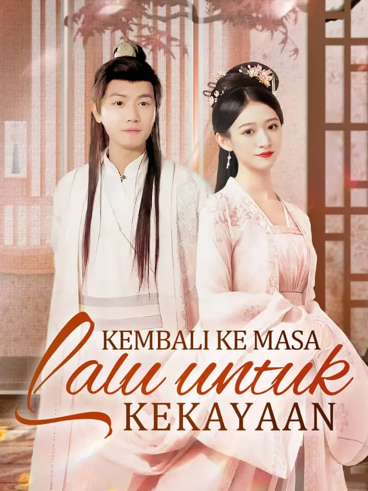 Kembali ke Masa Lalu untuk KekayaanMini Seri