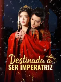 Destinada a Ser ImperatrizMini Séries
