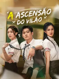 A Ascensão do VilãoDramas Curtos