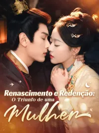 Renascimento e Redenção: O Triunfo de uma MulherMini Séries