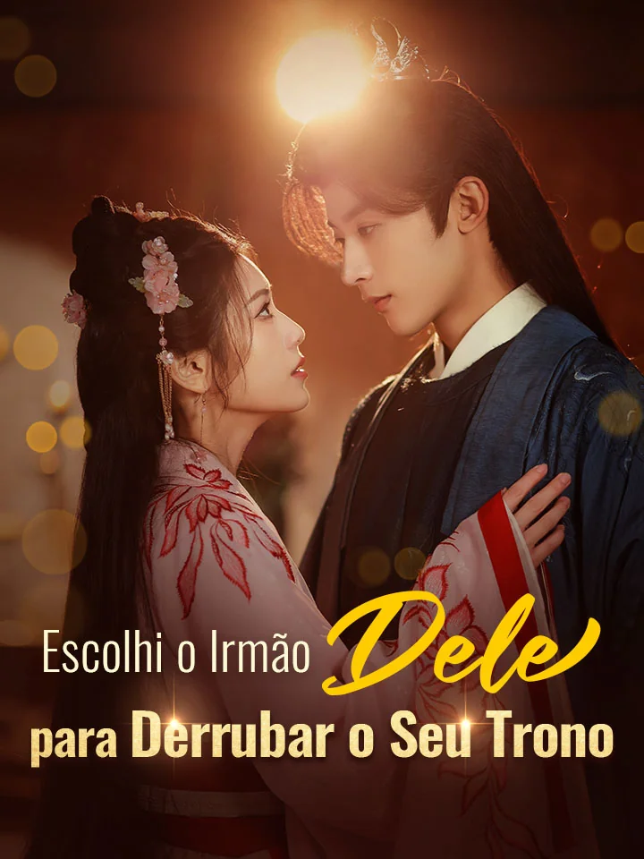 Escolhi o Irmão Dele para Derrubar o Seu TronoMini Séries