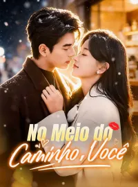 No Meio do Caminho, Você