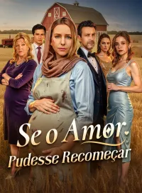 Se o Amor Pudesse RecomeçarMini Séries