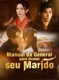 Manual da General para Domar seu MaridoDramas Curtos
