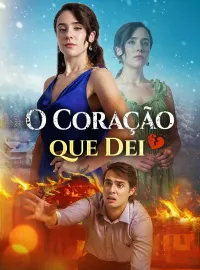O Coração que DeiMini Séries