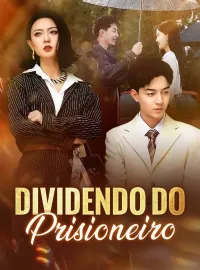 Dividendo do PrisioneiroMini Séries