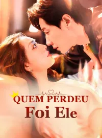 Quem Perdeu Foi EleMini Séries