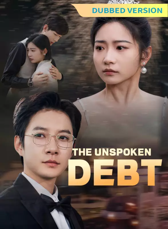 [Dubbed Version]The Unspoken Debt Mini Series