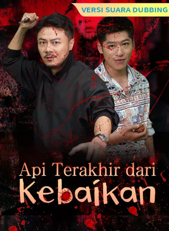 [Versi suara dubbing] Api Terakhir dari KebaikanMini Seri