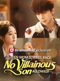 Teen Mom Strikes Back: No Villainous Son Allowed!Short Dramas