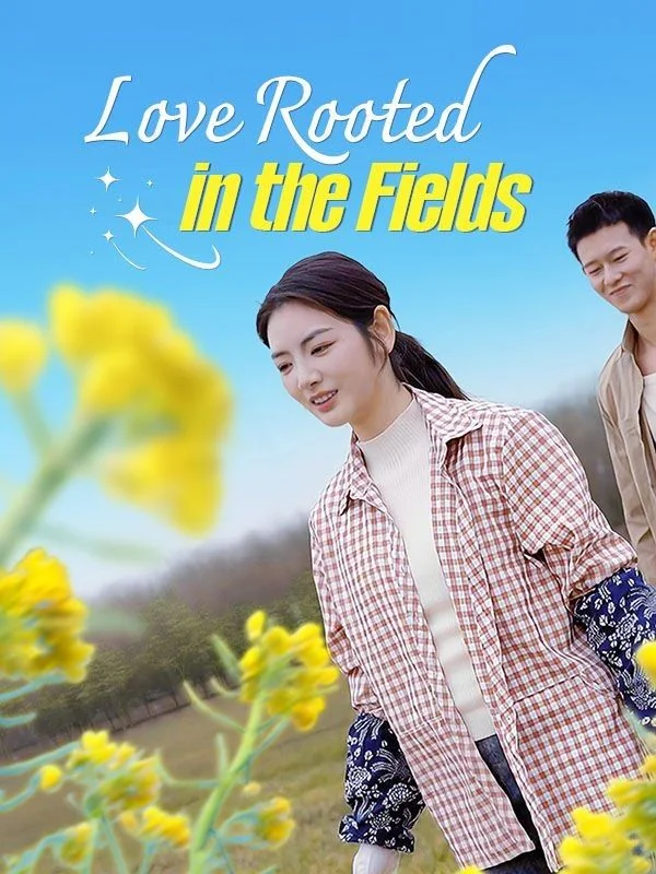 Love Rooted in the Fields (DUBBED)Mini Series
