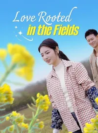 Love Rooted in the Fields (DUBBED)Short Dramas