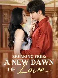 Breaking Free: A New Dawn Of LoveMini Series