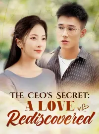 The CEO's Secret: A Love Rediscovered