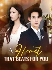 A Heart That Beats For YouShort Dramas