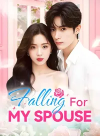 Falling For My SpouseShort Dramas