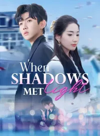 When Shadows Met Light