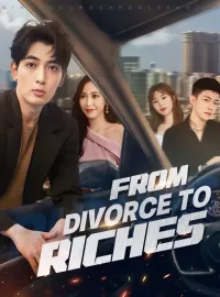 From Divorce to RichesShort Dramas