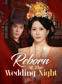 Reborn At The Wedding NightShort Dramas