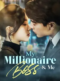 My Millionaire Boss & MeShort Dramas