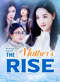 Revenge And Rebirth: The Mother's RiseMini Series