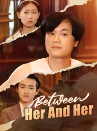 Between Her And HerMini Series